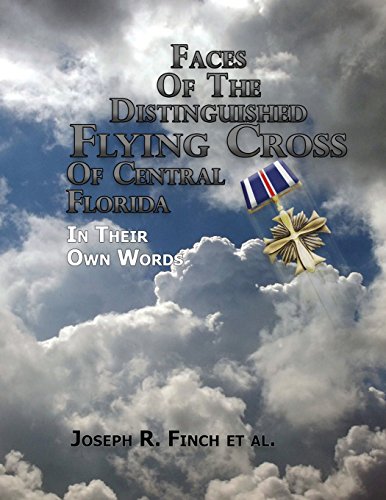Imagen de archivo de Faces of the Distinguished Flying Cross of Central Florida: Portraits of Courage a la venta por Gulf Coast Books
