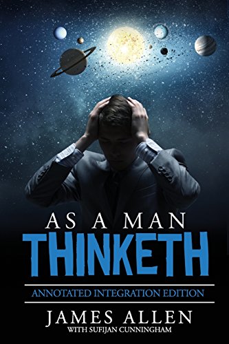 Beispielbild fr As A Man Thinketh: By James Allen the Original Book Annotated to a New Paperback Workbook to ad the What and How of the As A Man Thinketh Books zum Verkauf von GF Books, Inc.