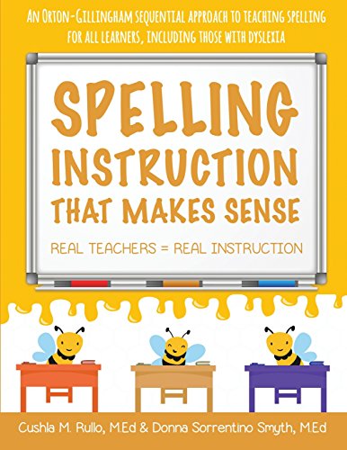 Stock image for Spelling Instruction That Makes Sense: Real Teachers = Real Instruction for sale by ThriftBooks-Atlanta