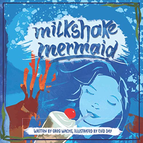 9780692951323: Milkshake Mermaid
