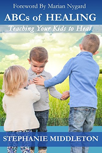 Stock image for ABCs of Healing: Teaching Your Kids to Heal for sale by HPB-Diamond