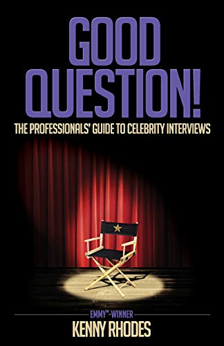 Stock image for Good Question!: The Professionals' Guide to Celebrity Interviews for sale by Lucky's Textbooks