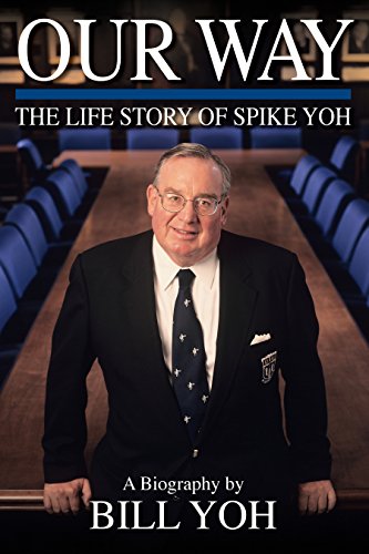 Stock image for Our Way : The Life Story of Spike Yoh for sale by Better World Books