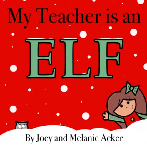9780692967416: My Teacher is an Elf (The Wonder Who Crew)