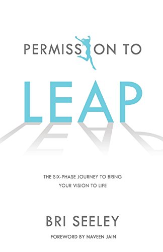 Beispielbild fr Permission to Leap: The Six-Phase Journey to Bring Your Vision to Life zum Verkauf von Goodwill