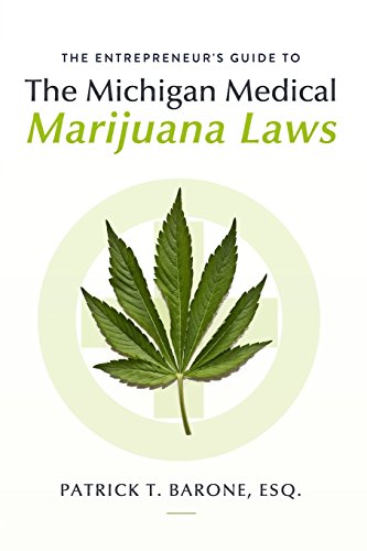 Stock image for Entrepreneur's Guide to Michigan Medical Marijuana Laws for sale by Lucky's Textbooks