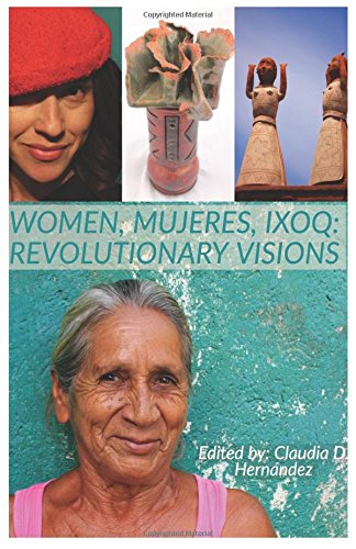9780692969984: Women, Mujeres, Ixoq: Revolutionary Visions