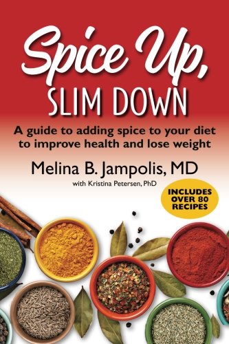 Beispielbild fr Spice up, Slim Down : A Guide to Adding Spice to Your Diet to Improve Your Health and Lose Weight zum Verkauf von Better World Books