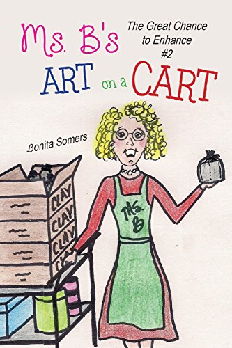 Stock image for Ms. B's Art on a Cart for sale by PBShop.store US