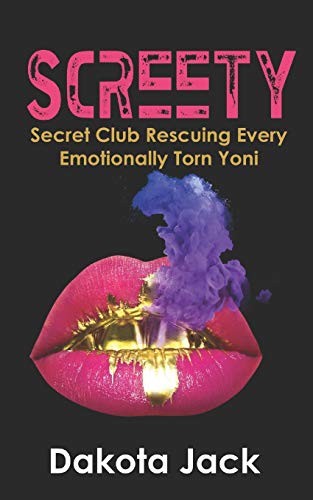 Stock image for SCREETY: Secret Club Rescuing Every Emotionally Torn Yoni for sale by Lucky's Textbooks