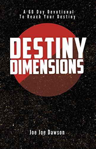 Stock image for Destiny Dimensions: A 60 Day Devotional to Reach Your Destiny for sale by Once Upon A Time Books