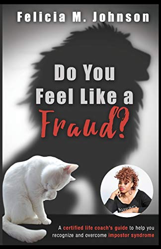 Beispielbild fr Do you feel like a fraud?: A certified life coach's guide to help you recognize and overcome impostor syndrome zum Verkauf von Once Upon A Time Books