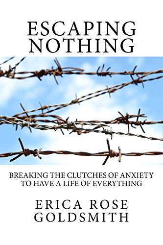 Stock image for Escaping Nothing: Breaking the Clutches of Anxiety to Have a Life of Everything for sale by THE SAINT BOOKSTORE