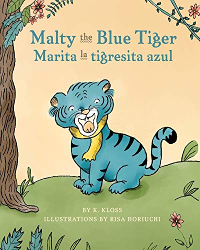 

Malty the Blue Tiger / Marita la tigresita azul: A dual language children's book in English and Spanish