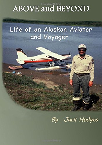 Stock image for Above and Beyond: Life of an Alaskan Aviator and Voyager for sale by Better World Books: West