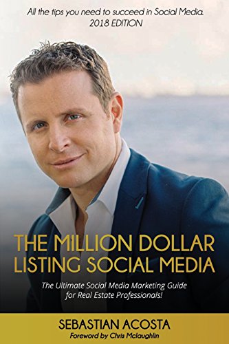 Stock image for The Million Dollar Listing Social Media: The Ultimate Social Media Marketing Guide for Real Estate Professionals! for sale by Your Online Bookstore