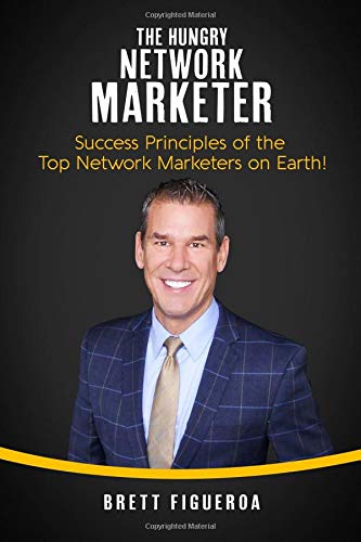 Imagen de archivo de The Hungry Network Marketer: Success Principles of The Top Network Marketers on Earth a la venta por Revaluation Books