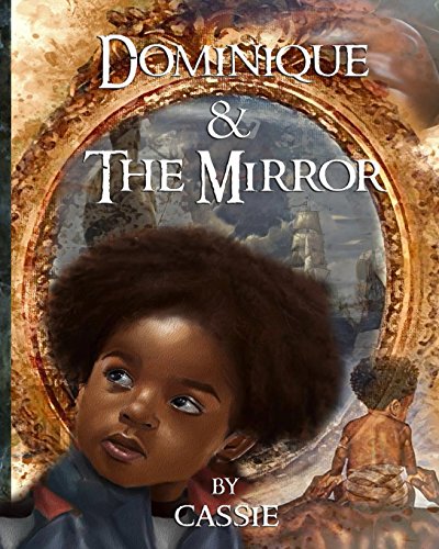 Beispielbild fr Dominique and the Mirror: Book One zum Verkauf von Lucky's Textbooks