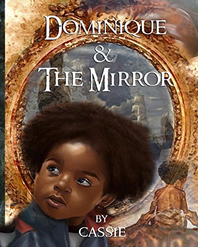 Stock image for Dominique and the Mirror: Book One for sale by Lucky's Textbooks