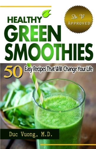 Stock image for Healthy Green Smoothies: 50 Easy Recipes that will Change Your Life for sale by Zoom Books Company