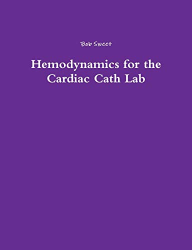 9780692980842: Hemodynamics for the Cardiac Cath Lab