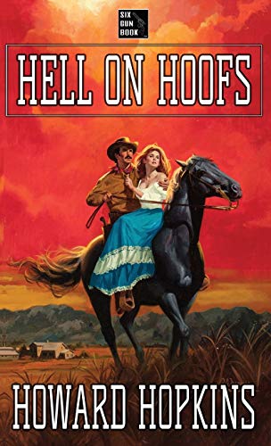 Imagen de archivo de Hell on Hoofs: A Howard Hopkins Western Adventure a la venta por Lakeside Books