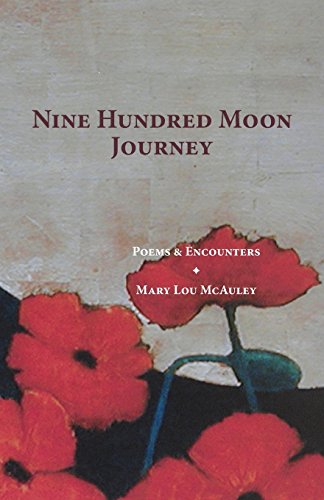 Stock image for Nine Hundred Moon Journey: Poems & Encounters for sale by Lucky's Textbooks
