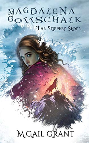 Stock image for Magdalena Gottschalk: The Slippery Slope for sale by Books Unplugged