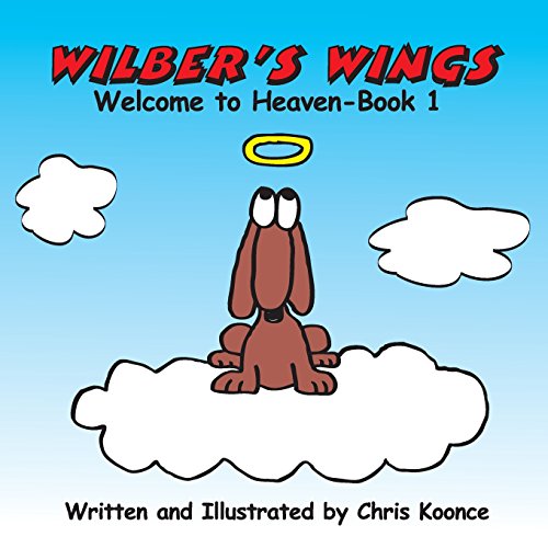 Stock image for Wilber's Wings: Welcome to heaven for sale by Lucky's Textbooks