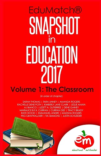 Stock image for EduMatch Snapshot in Education (2017): Volume 1: The Classroom for sale by Lucky's Textbooks