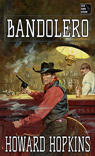9780692993408: Bandolero: A Howard Hopkins Western Adventure (Howard Hopkins Westerns)