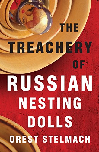 Stock image for The Treachery of Russian Nesting Dolls (The Nadia Tesla Series) for sale by HPB-Ruby