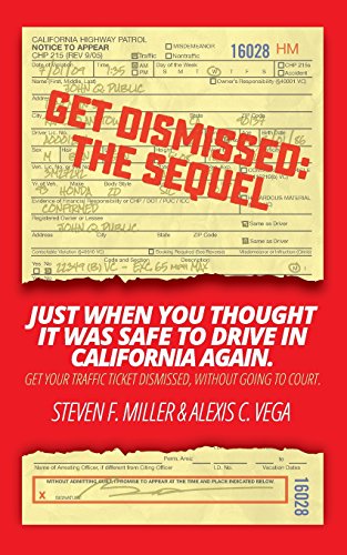 Stock image for GetDismissed: The Sequel: Just When You Thought It Was Safe To Drive In California Again. Get your traffic ticket dismissed, without going to court. for sale by HPB-Red