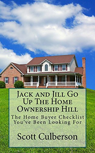 Stock image for Jack and Jill Go Up The Home Ownership Hill: The Home Buyer Checklist You've Been Looking For (Adventures in Real Estate) for sale by Lucky's Textbooks