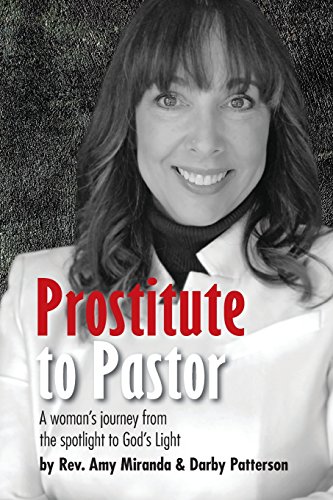 Stock image for Prostitute to Pastor: A Woman's Journey from the Spotlight to God's Light for sale by St Vincent de Paul of Lane County