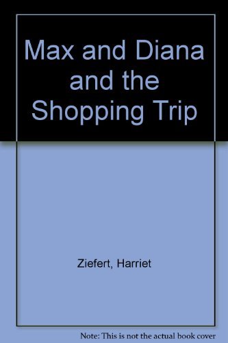 Stock image for Max and Diana and the Shopping Trip for sale by Ken's Book Haven