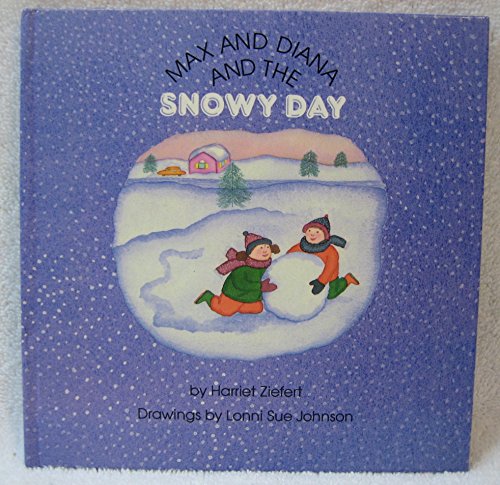Stock image for Max and Diana and the Snowy Day for sale by ThriftBooks-Atlanta