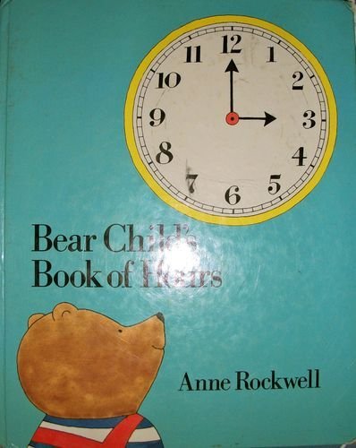 Bear Child's Book of Hours (9780694001965) by Rockwell, Anne F.