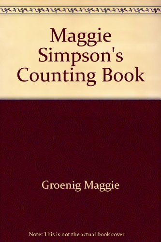 Stock image for Maggie Simpson's counting book for sale by Newsboy Books
