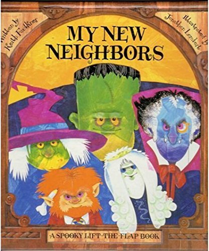 Stock image for My New Neighbors (A Spooky Lift the Flap Book) for sale by Wonder Book