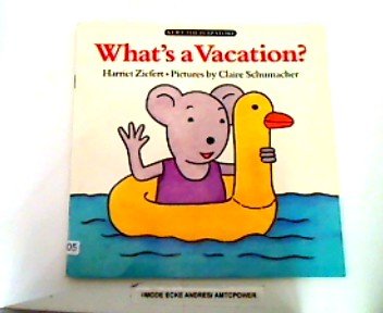 Stock image for What's A Vacation? for sale by Library House Internet Sales