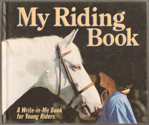 My Riding Book (A Write-In-Me Book) (9780694004652) by Tom Ettinger; William Jaspersohn; Bill Jaspersohn