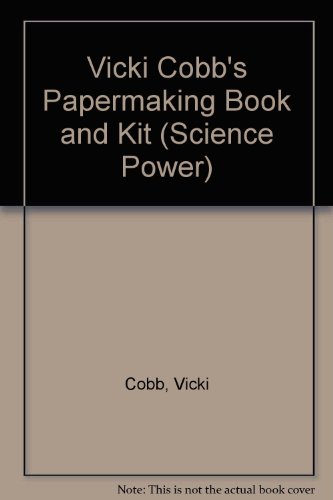 Vicki Cobb's Papermaking Book and Kit (Science Power) (9780694004676) by Cobb, Vicki