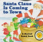 Stock image for Santa Claus Is Coming to Town: A Musical Board Book / [Illustrations by Isobel Bushell] for sale by ThriftBooks-Dallas