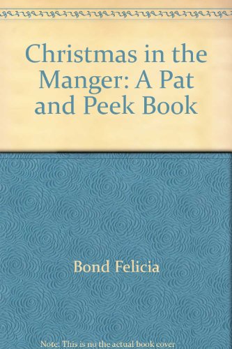 9780694006052: Christmas in the Manger: A Pat and Peek Book