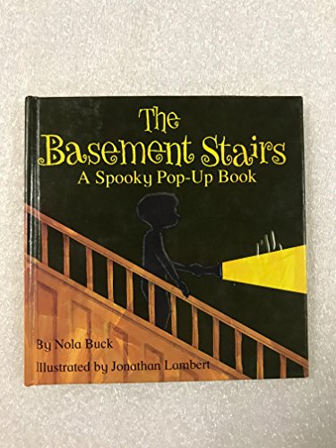 The Basement Stairs: A Spooky Pop-Up Book (9780694006496) by Buck, Nola