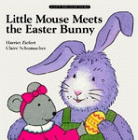 Stock image for Little Mouse Meets the Easter Bunny for sale by Ken's Book Haven