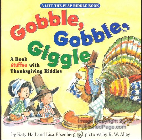 Beispielbild fr Gobble, Gobble, Giggle: A Book Stuffed with Thanksgiving Riddles (Lift-The-Flap Riddle Book) zum Verkauf von SecondSale