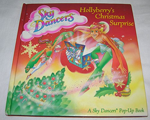9780694009428: Hollyberry's Christmas Surprise (A Sky Dancers Pop-Up Book)