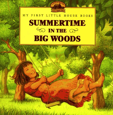 9780694009497: Summertime in the Big Woods